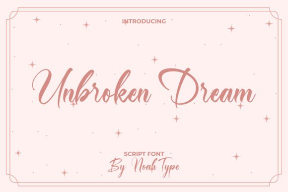 Unbroken Dream Typeface: A Designer’s Branding Test